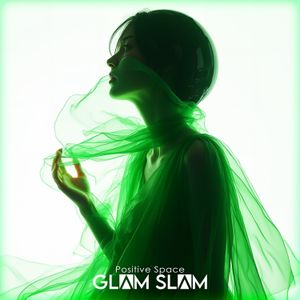 Positive Space | GlamSlam (Single)