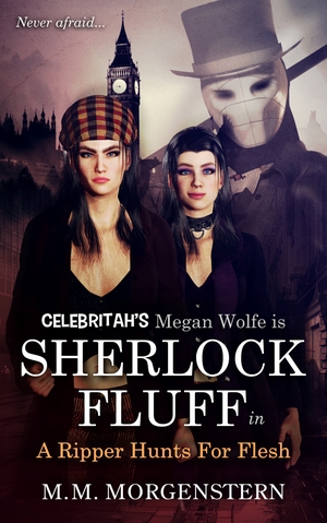 Sherlock Fluff: A Ripper Hunts For Flesh (eBook)