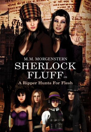 Sherlock Fluff: A Ripper Hunts For Flesh (Deluxe Hardcover)