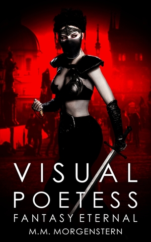 Visual Poetess: Fantasy Eternal (eBook)