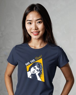 Bad. Sad. Bitch! T-Shirt