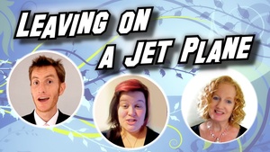 Leaving On A Jetplane [3 part] (audio learning tracks)