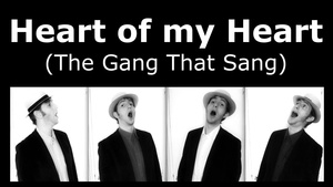 Heart Of My Heart [The Gang That Sang] (audio learning tracks)