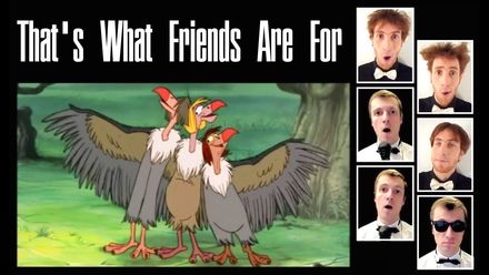 That&#x27;s What Friends Are For (Jungle Book Vulture Song)