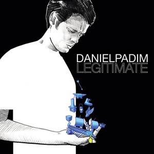 Legitimate (by Daniel Padim) - Lossless Files