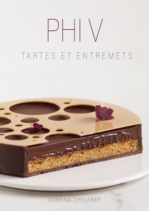Phi Volume 5 Tartes et Entremets