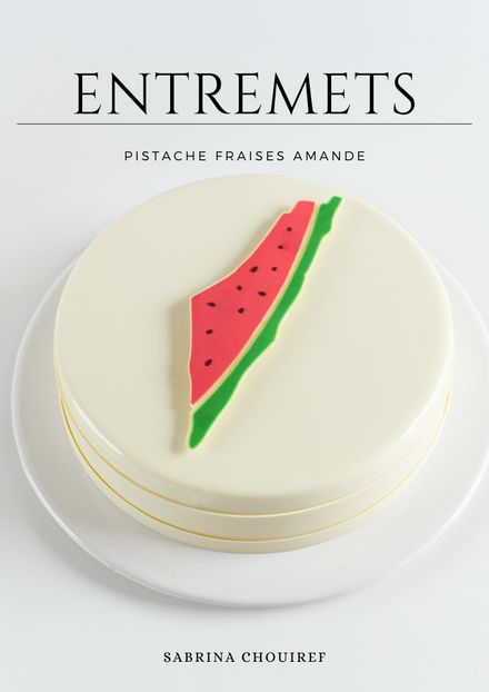 Entremets Pistache fraises amande pour GAZA