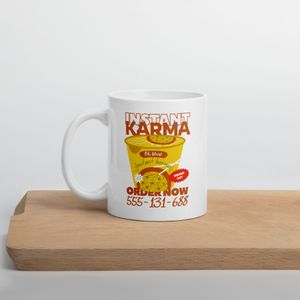Instant Karma Mug