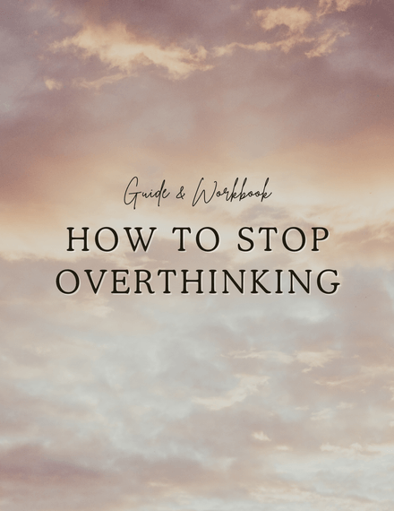 Workbook &amp; Bonus Meditation - How to Stop Overthinking 